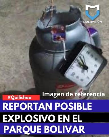 Posible artefacto explosivo 